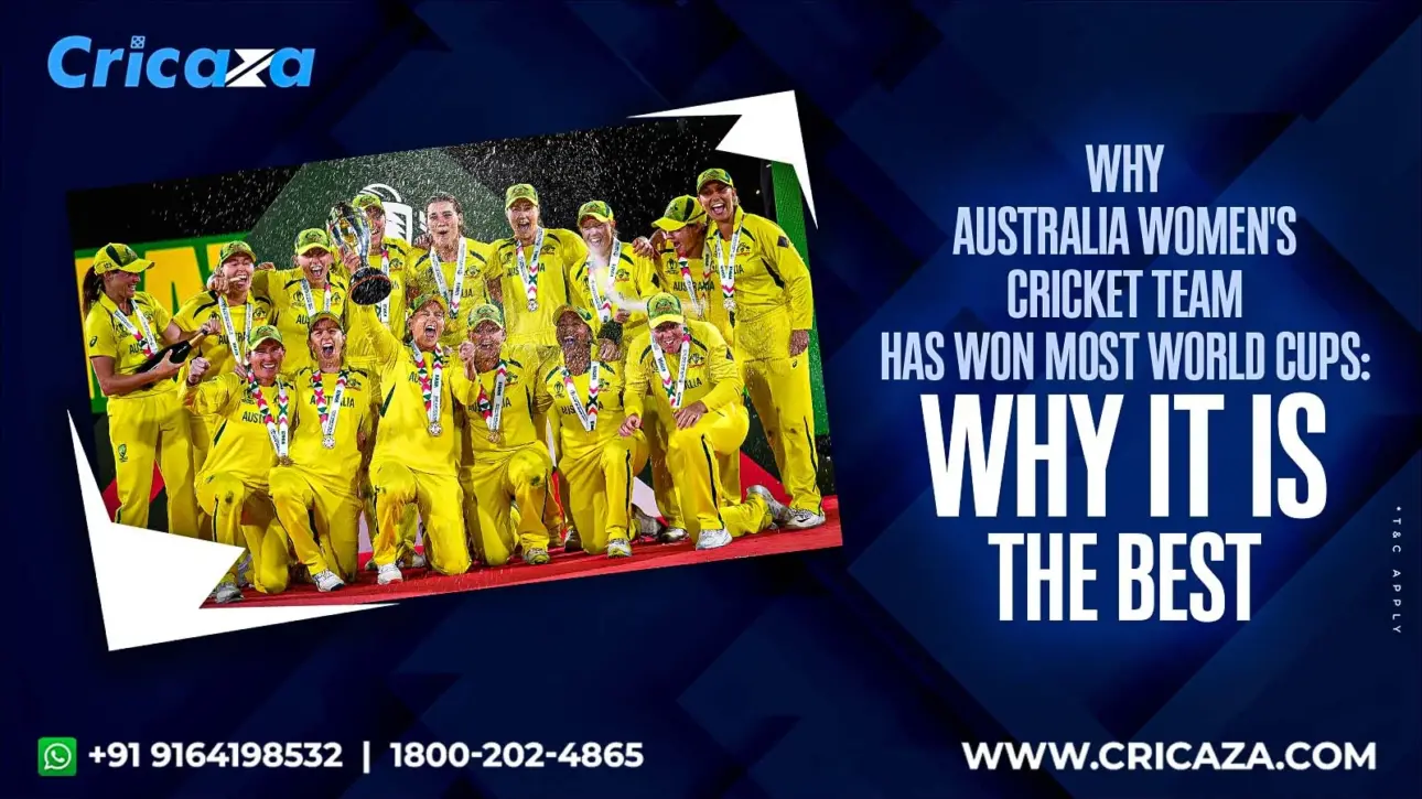 Why Australia's Women's Cricket Team Has Won Most World Cups Is it the best