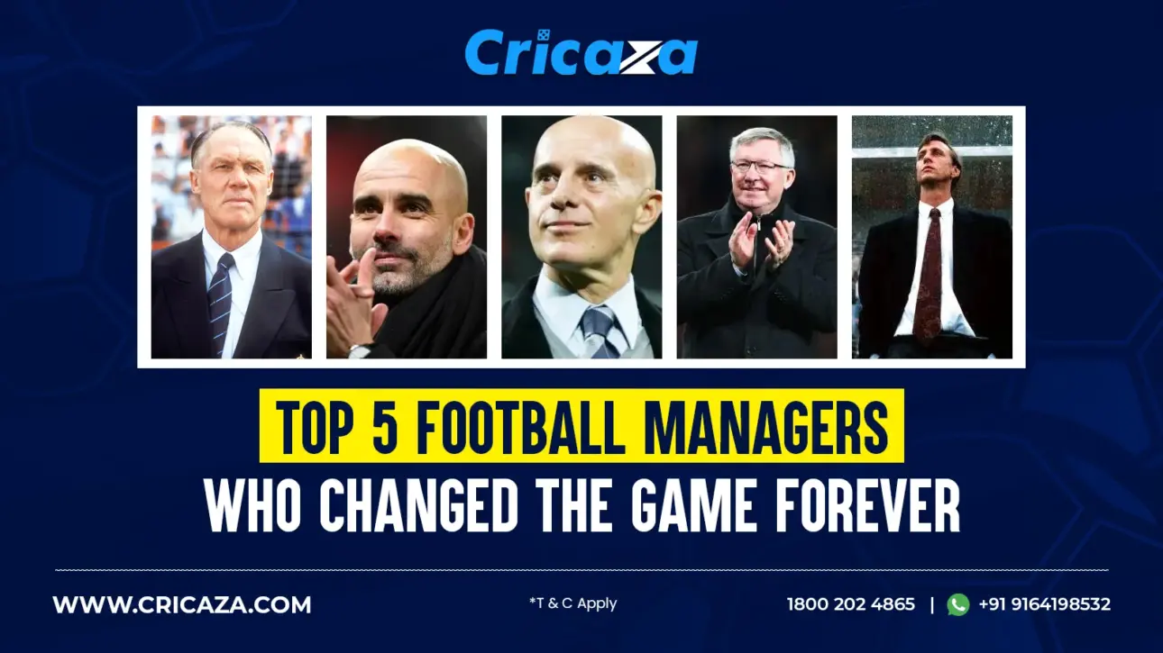 Top 5 Football Managers Changed the Game On Their Own